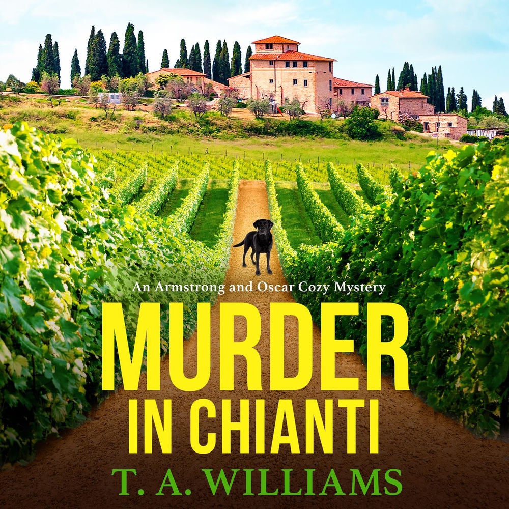 Murder in Chianti - An Armstrong and Oscar Cozy Mystery, Book 2