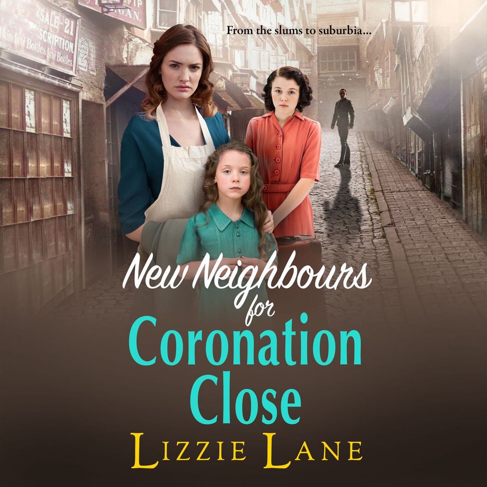 New Neighbours for Coronation Close - The start of a BRAND NEW historical saga series by Lizzie Lane for 2023
