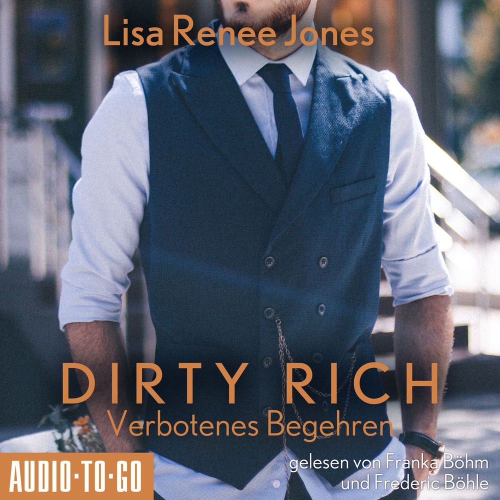 Verbotenes Begehren - Dirty Rich, Band 4