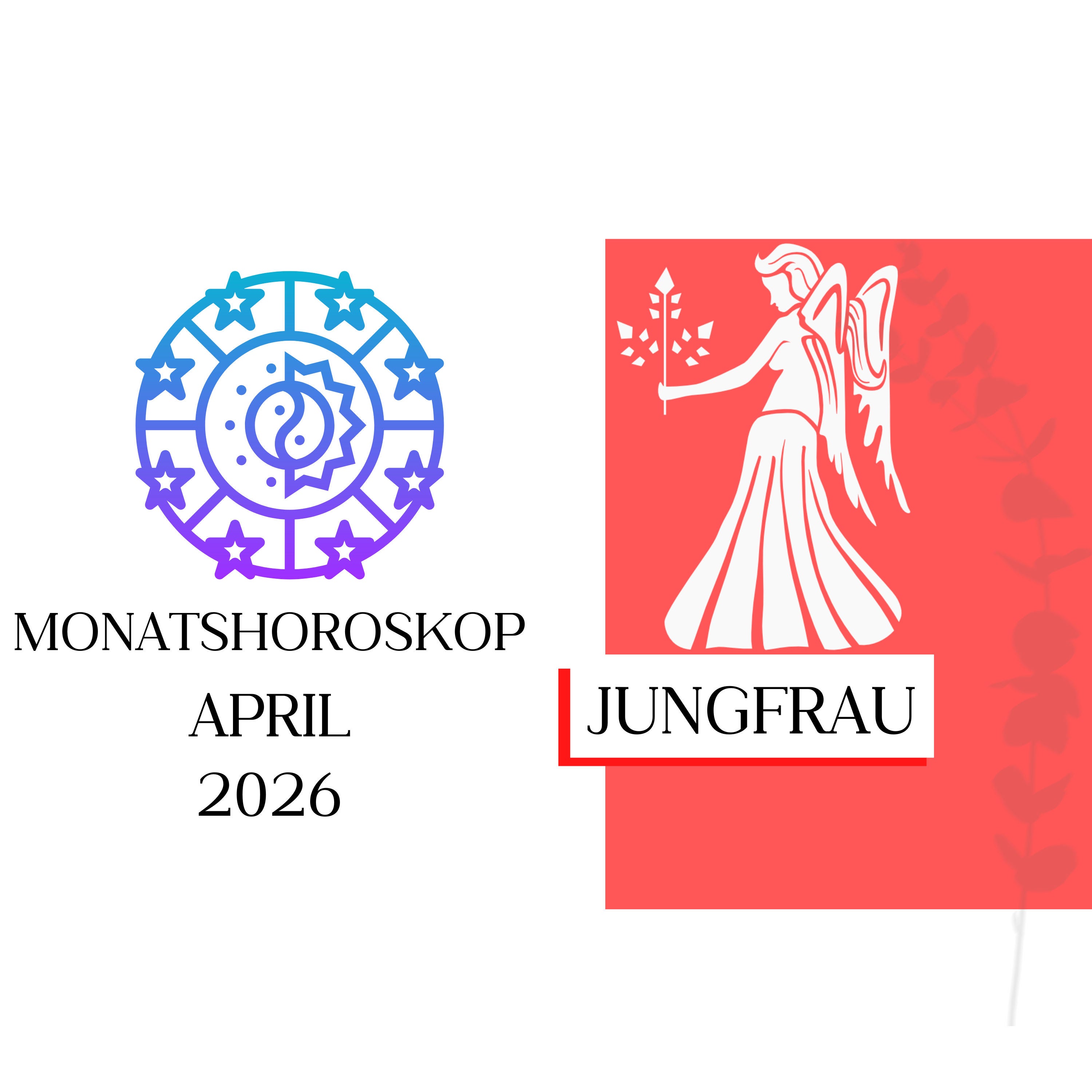 Monatshoroskop - Jungfrau | April 2026