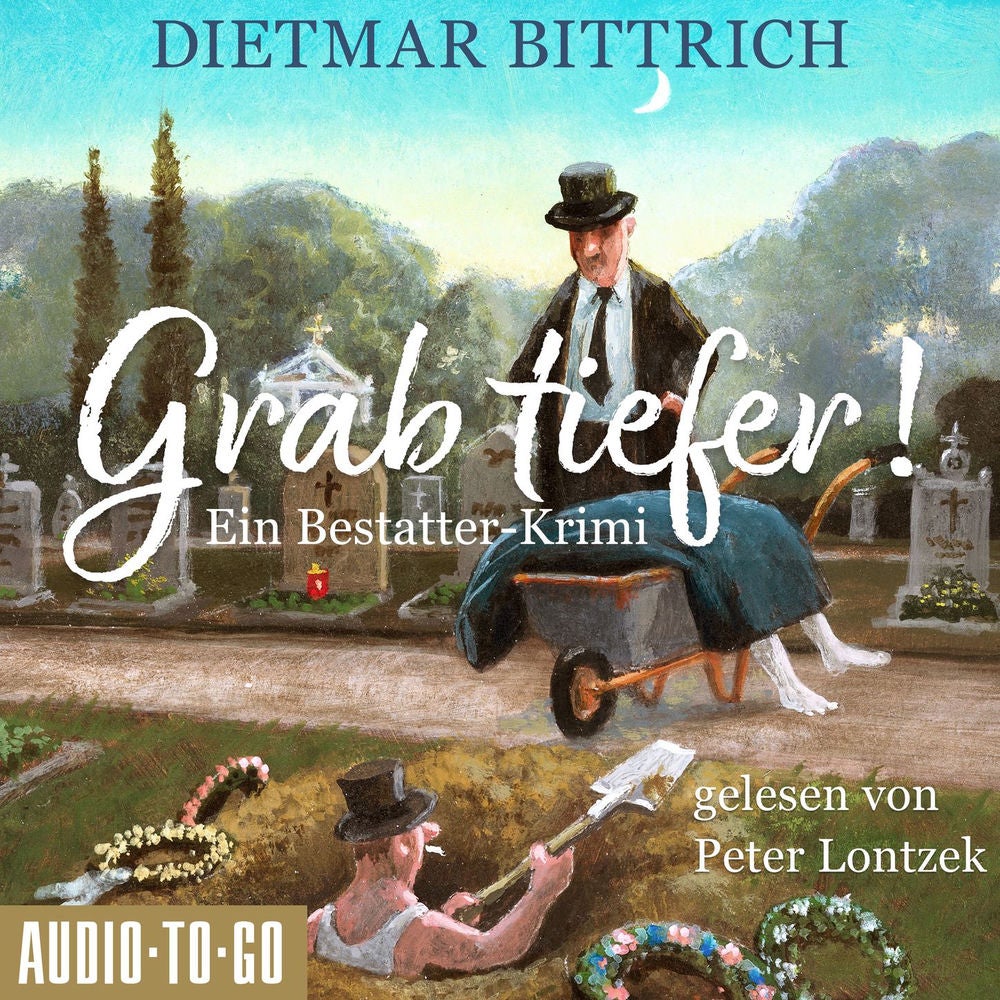 Grab tiefer! - Ein Bestatter-Krimi