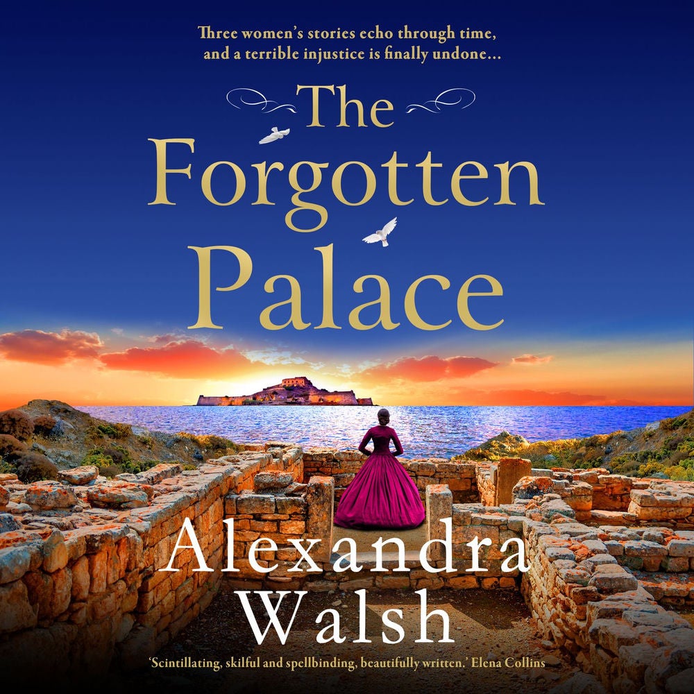The Forgotten Palace - A BRAND NEW unforgettable timeslip novel from Alexandra Walsh for 2023