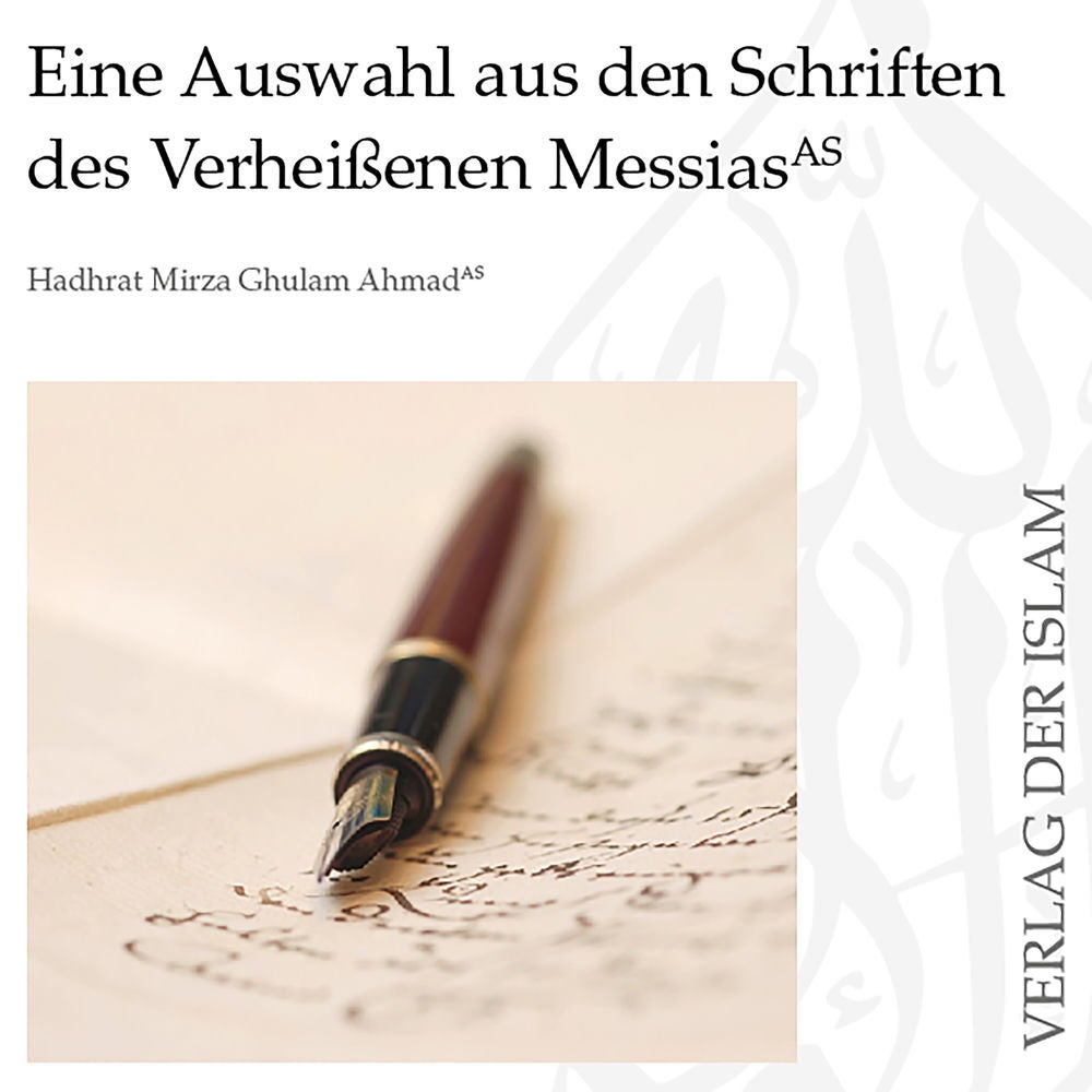 Eine Auswahl aus den Schriften des Verheißenen Messias