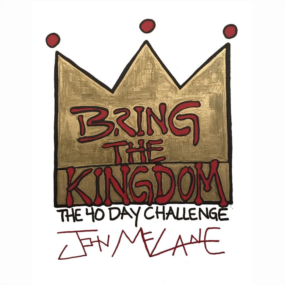 Bring the Kingdom: The 40-Day Challenge