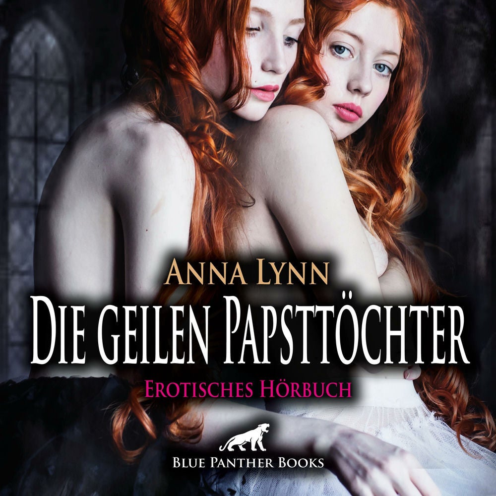Die geilen Papsttöchter / Nichts für Moralapostel!