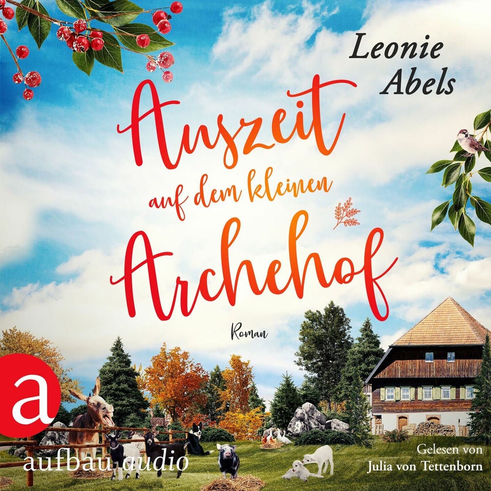 Auszeit auf dem kleinen Archehof - Der Archehof zum Glück, Band 1