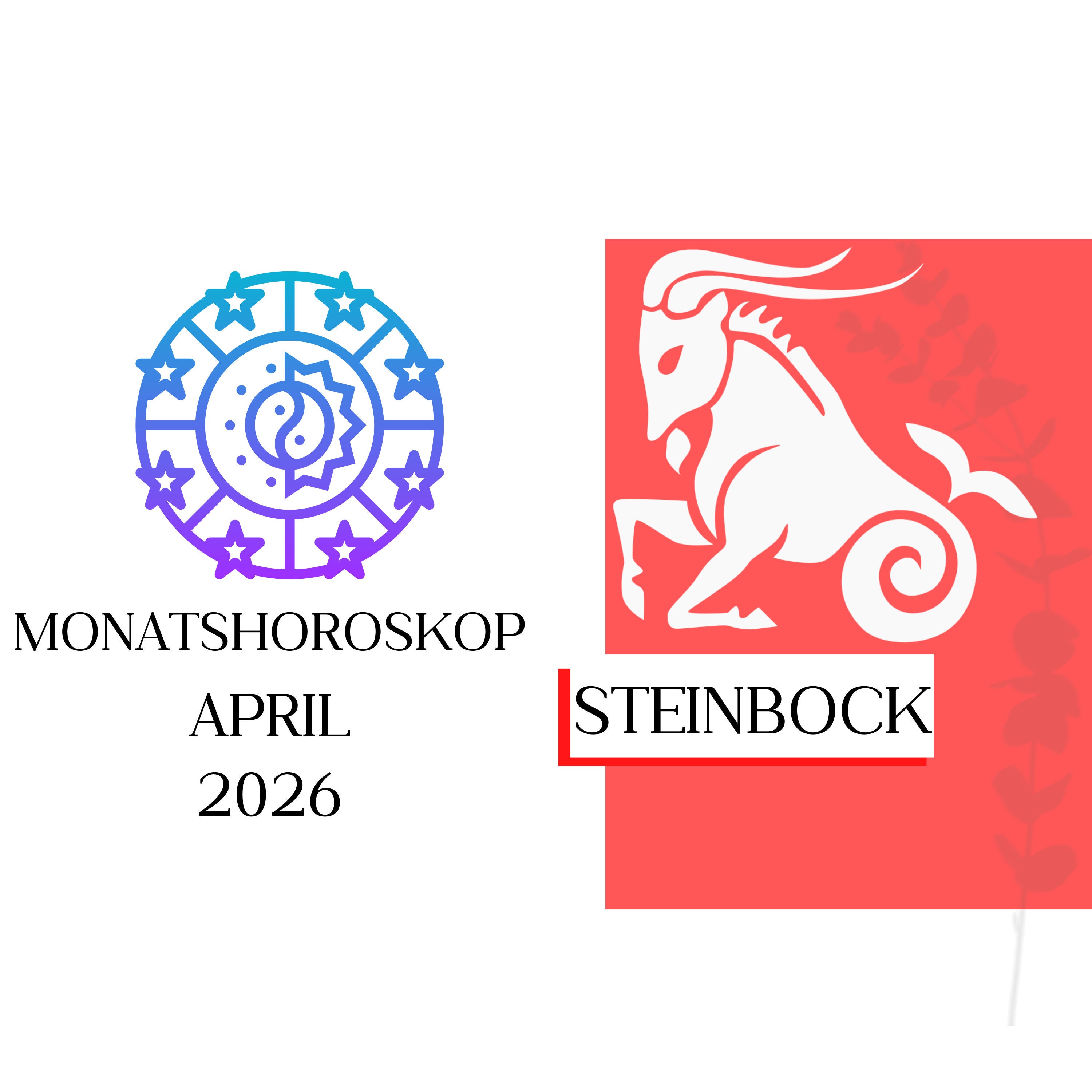 ♑ Monatshoroskop - Steinbock | April 2026