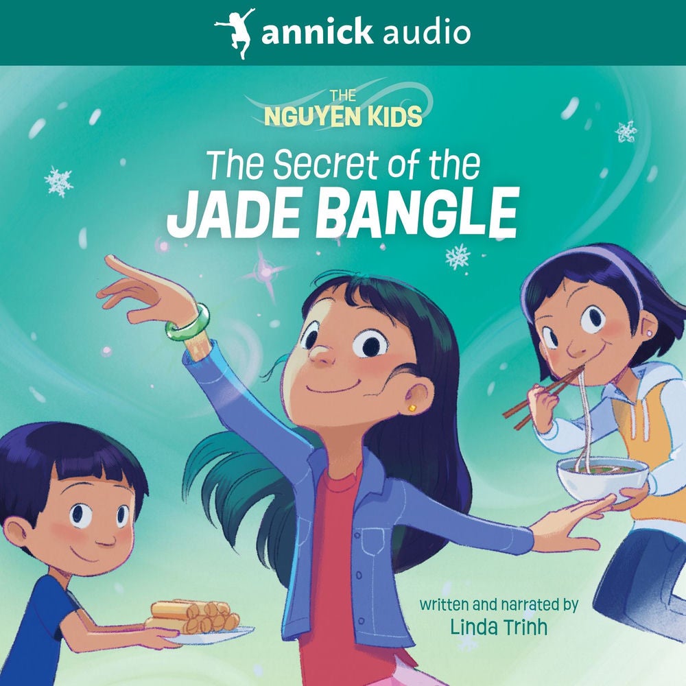 The Secret of the Jade Bangle - The Nguyen Kids, Book 1