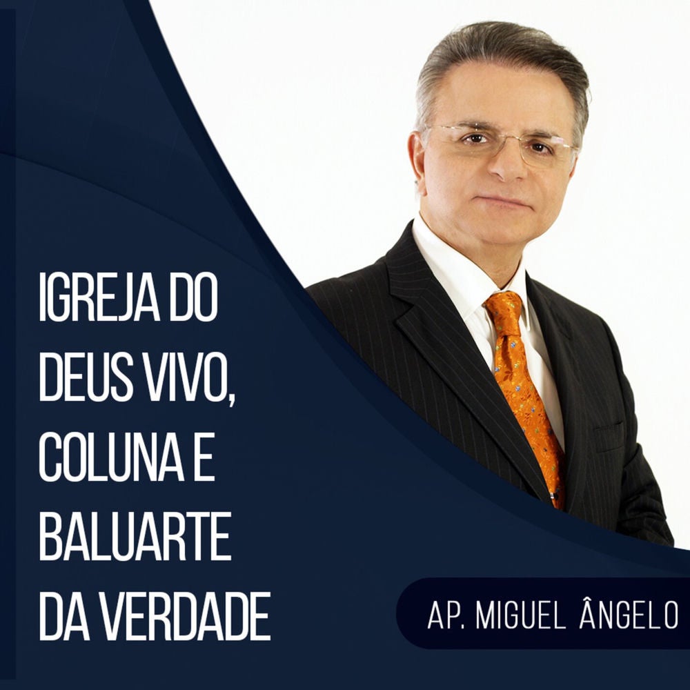 Igreja do Deus Vivo, Coluna e Baluarte da Verdade