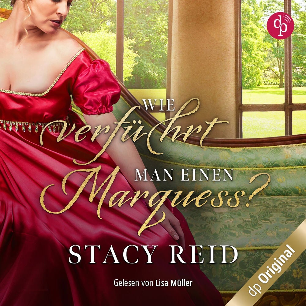 Wie verführt man einen Marquess? - Regency Scandals-Reihe, Band 3
