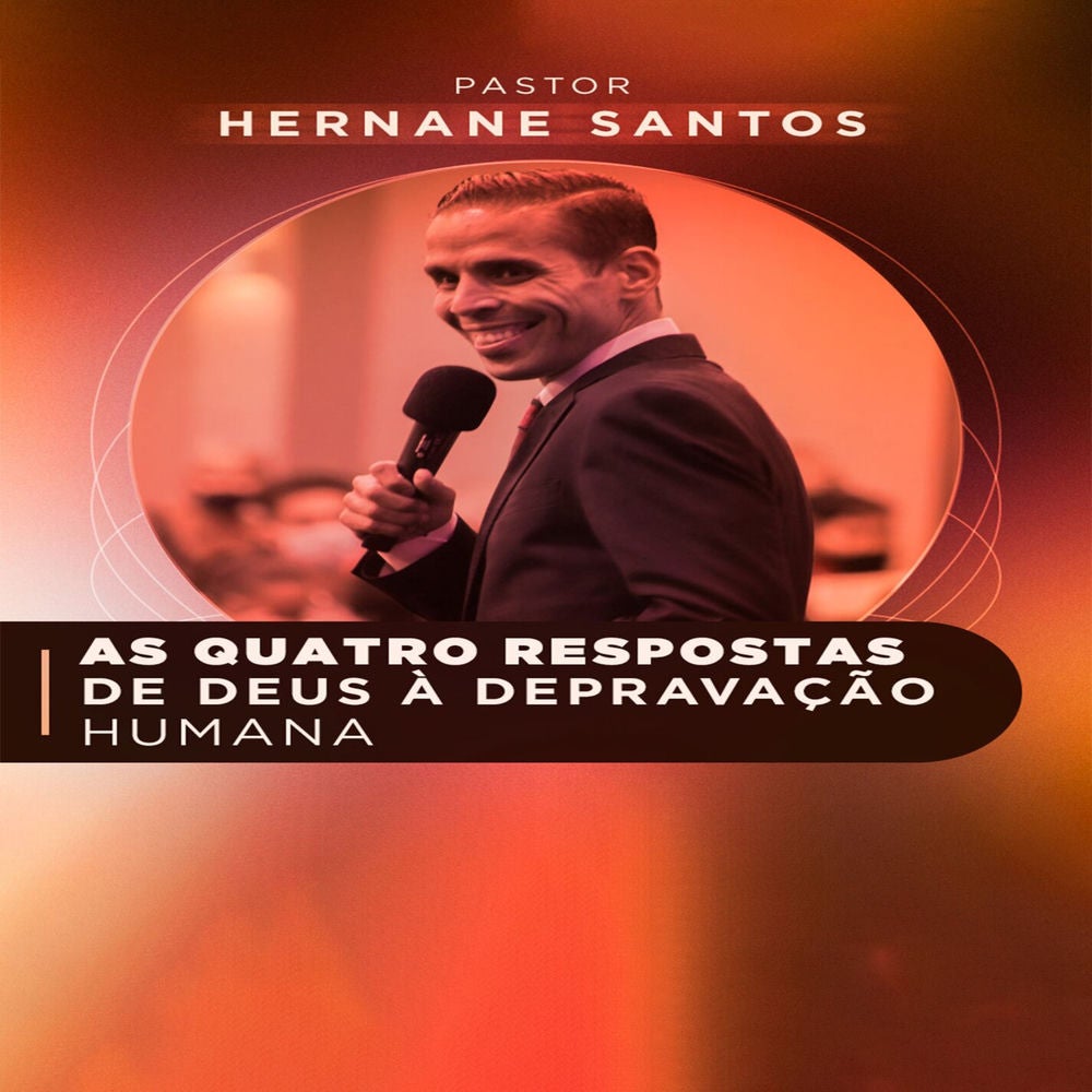 As Quatro Respostas de Deus à Depravação Humana