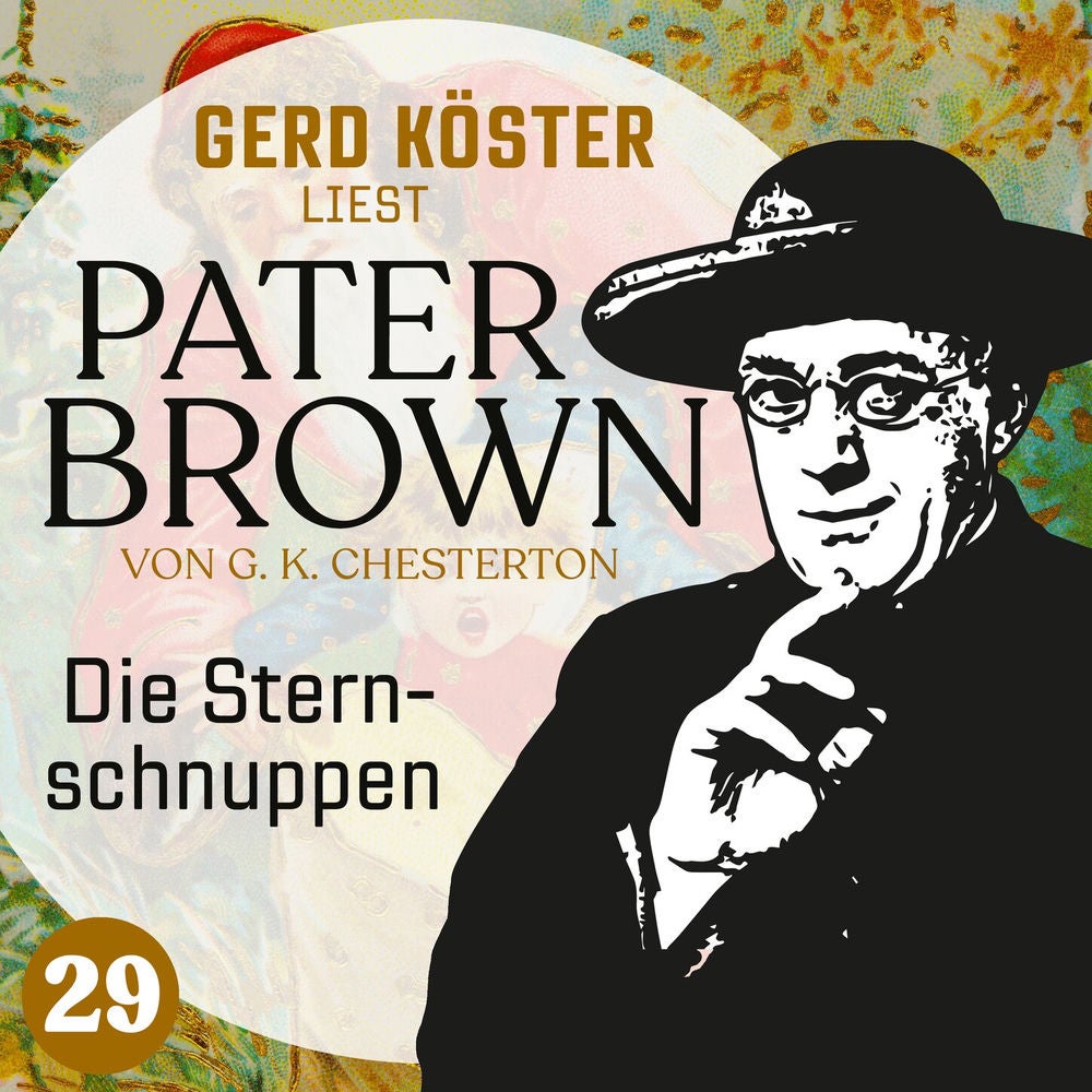 Die Sternschnuppen - Gerd Köster liest Pater Brown, Band 29