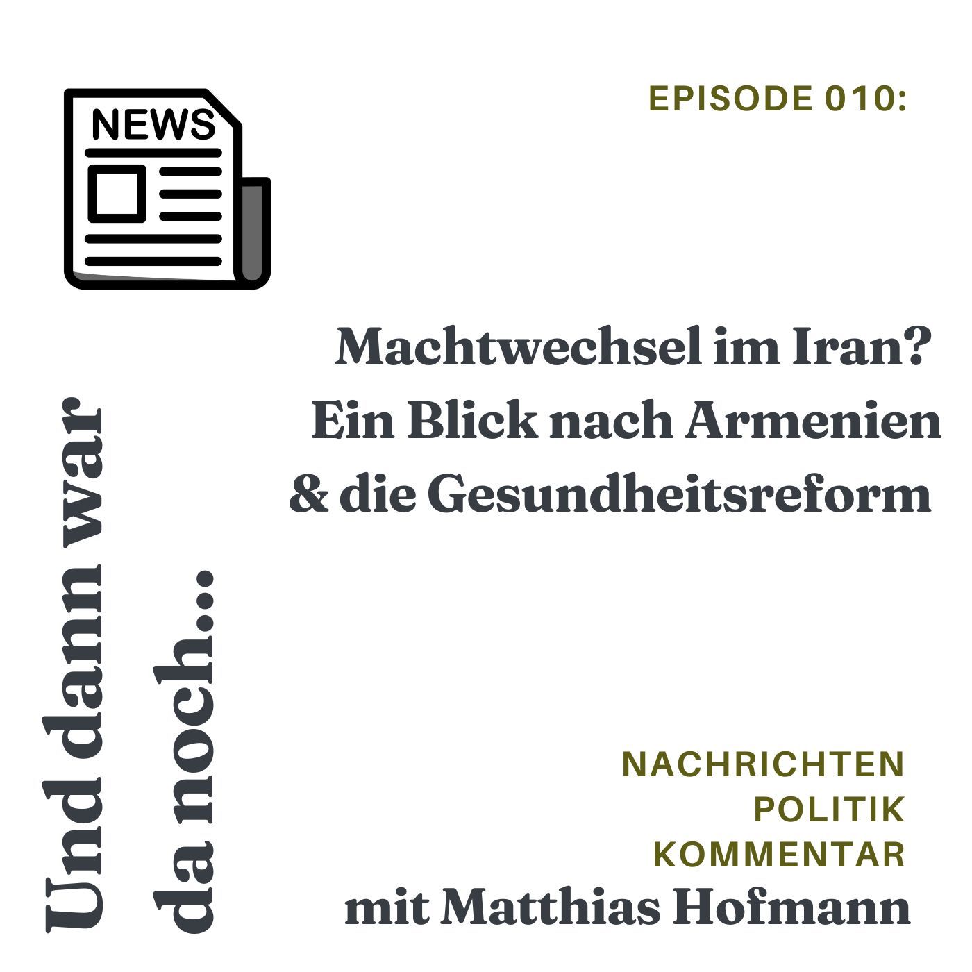 Machtwechsel im Iran? Ein Blick nach Armenien & die Gesundheitsreform