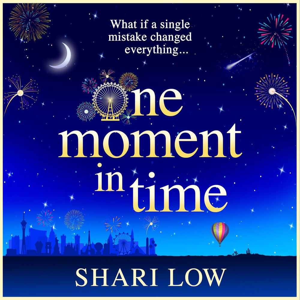 One Moment in Time - The BRAND NEW novel from Shari Low, the NUMBER ONE BESTSELLING author of One Day With You