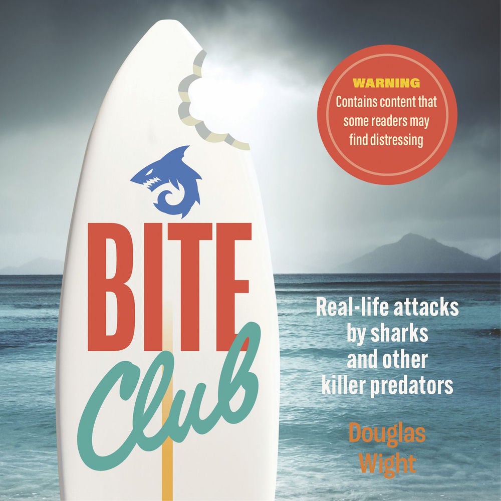 Bite Club - Real-life attacks by sharks and other killer predators