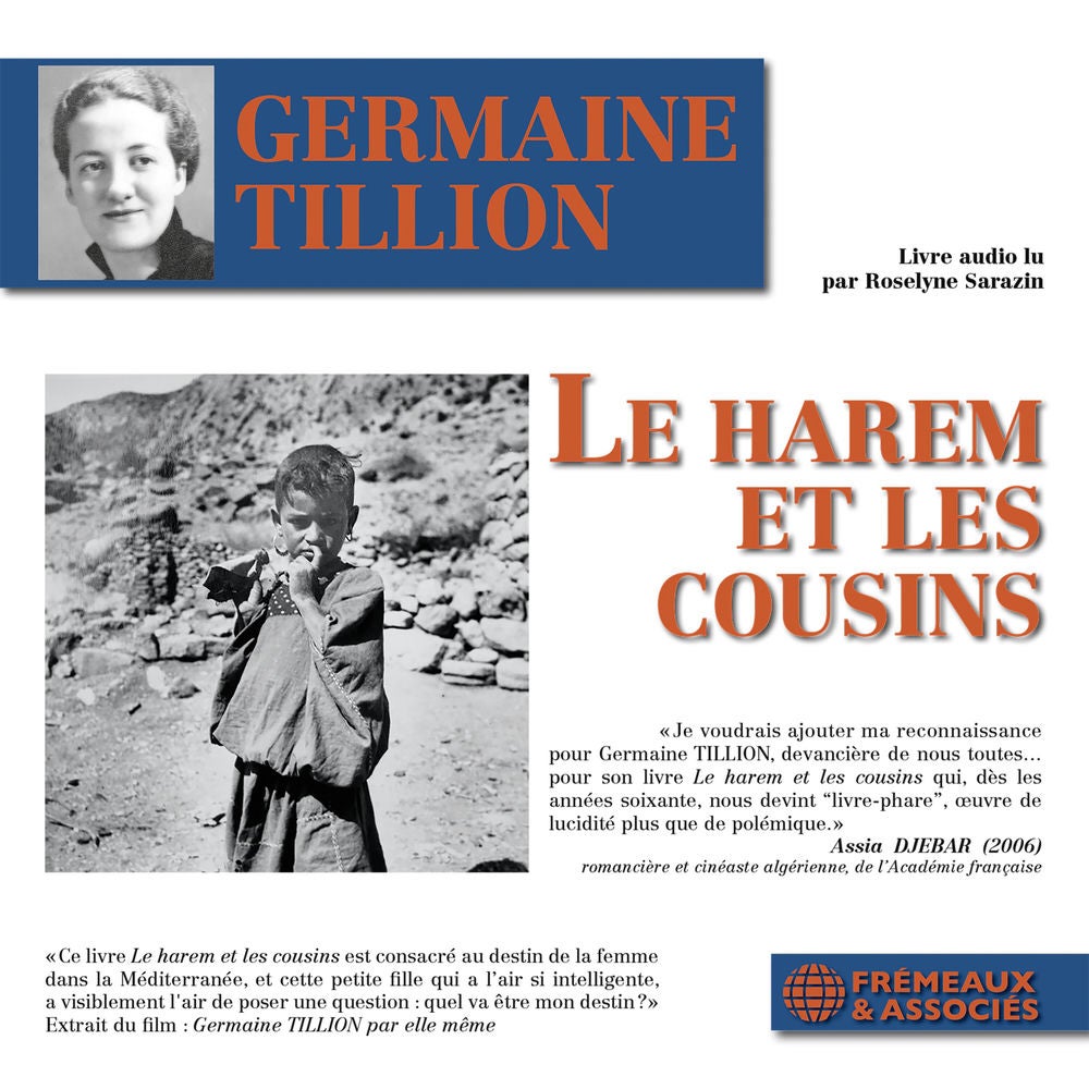 Germaine Tillion - Le Harem et les cousins (Texte intégral - 7h05mn)
