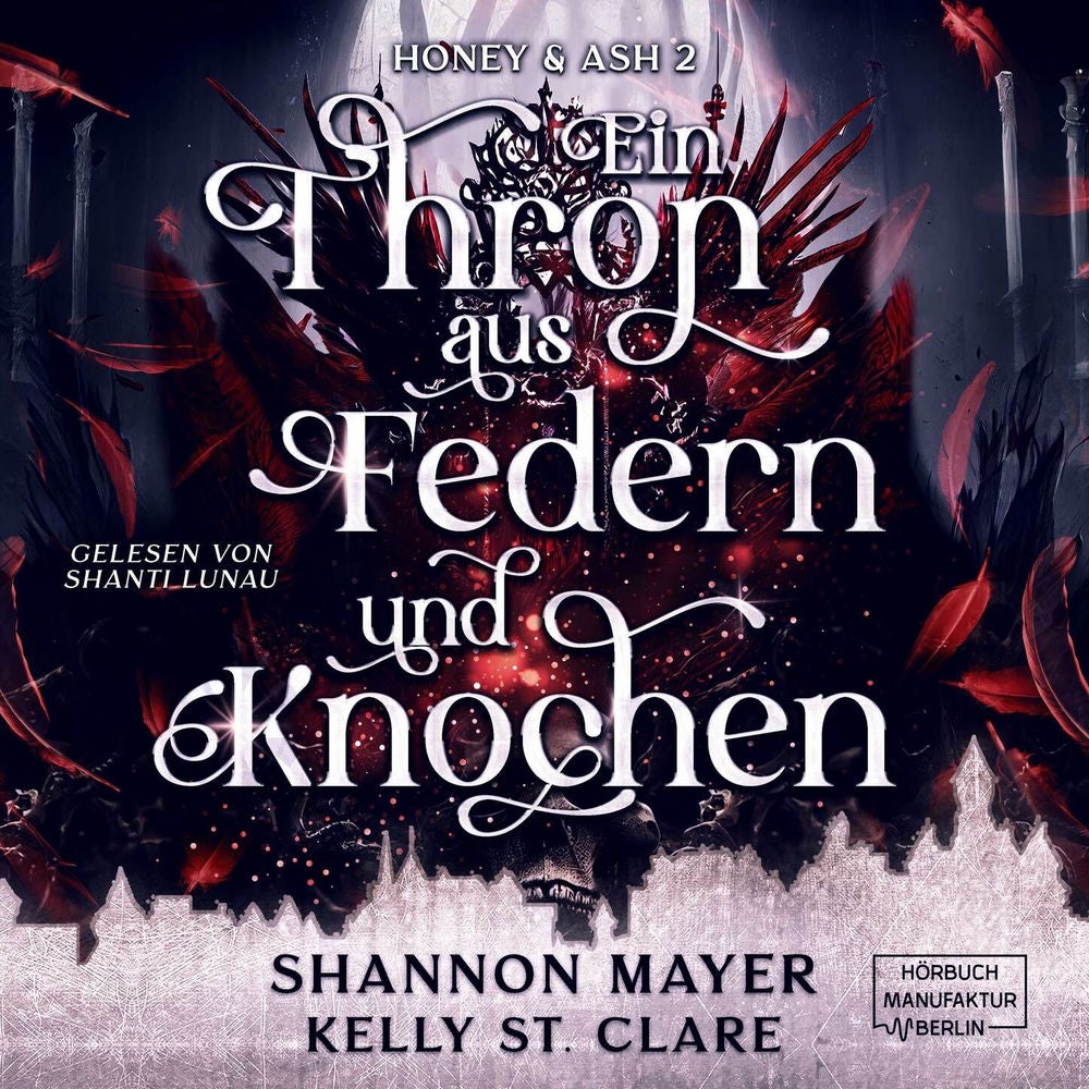 Ein Thron aus Federn und Knochen - Honey & Ash, Band 2