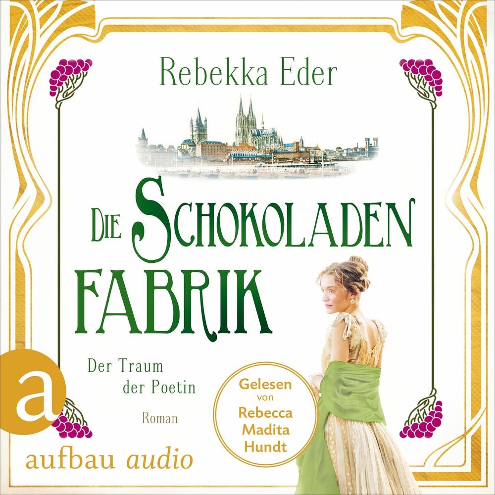 Die Schokoladenfabrik - Der Traum der Poetin - Die Stollwerck-Saga, Band 3