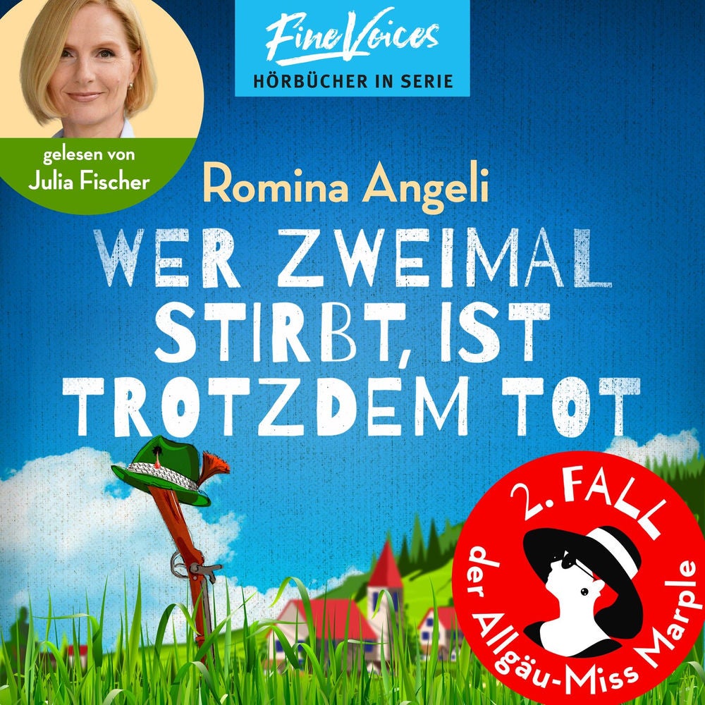 Wer zweimal stirbt, ist trotzdem tot - Allgäu-Miss Marple, Band 2