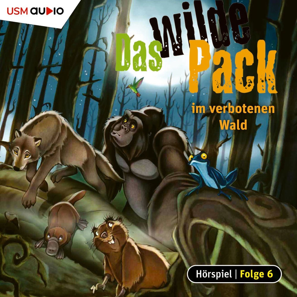 Folge 6: Das wilde Pack im verbotenen Wald