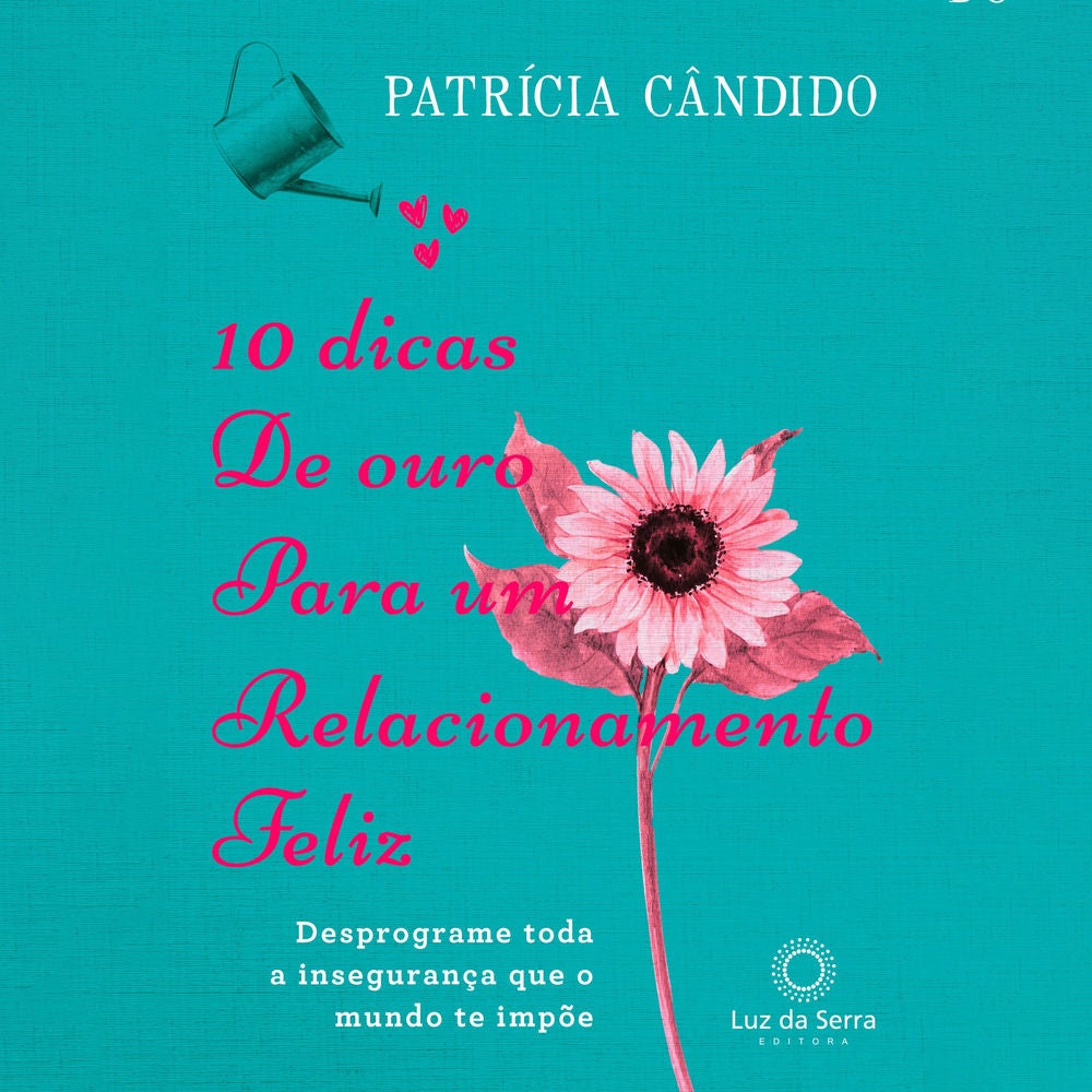 10 dicas de ouro para um relacionamento feliz