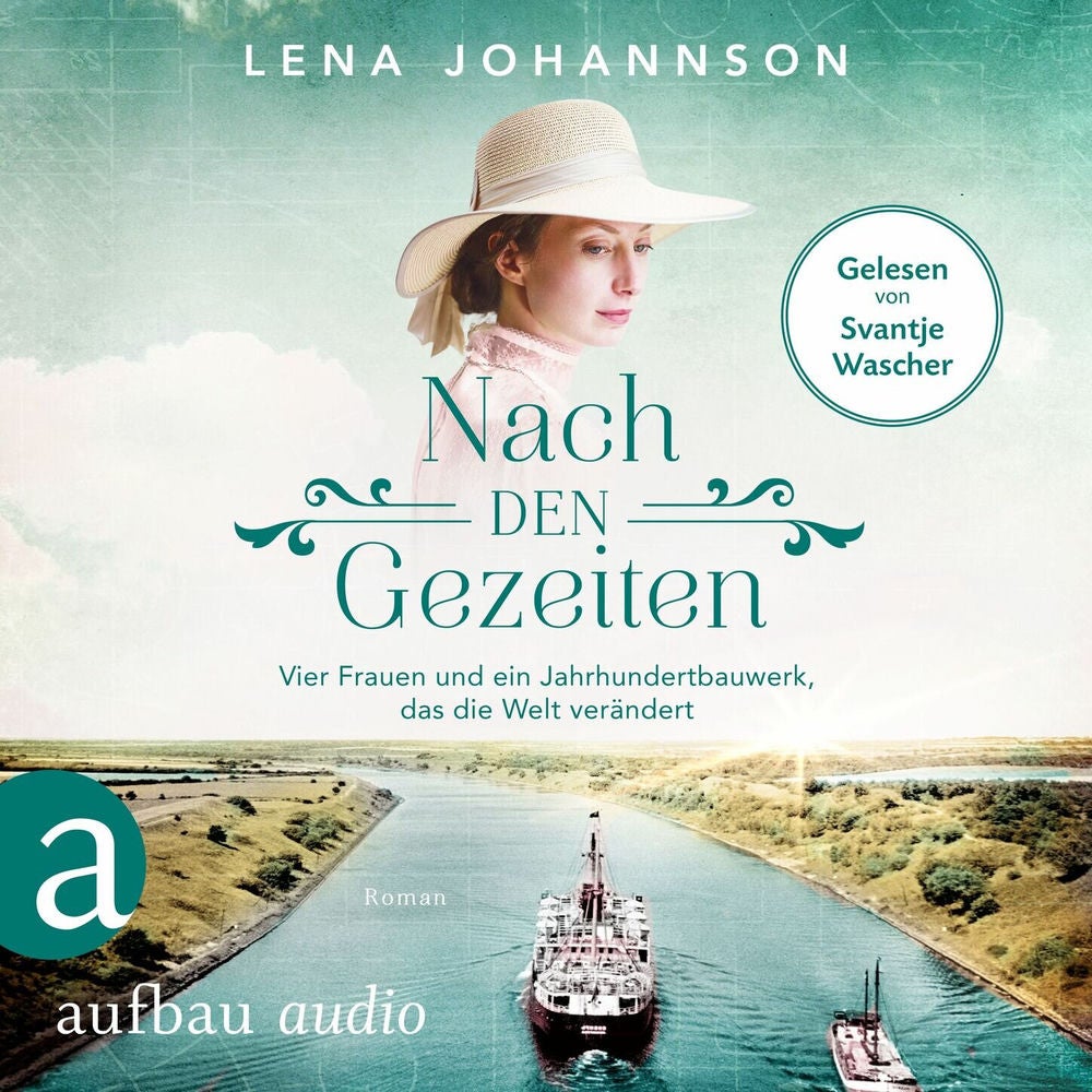 Nach den Gezeiten - Vier Frauen und ein Jahrhundertbauwerk, das die Welt verändert - Nord-Ostsee-Saga, Band 2
