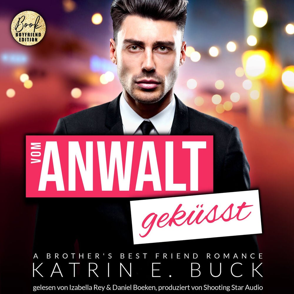 Vom Anwalt geküsst: A Brother's Best Friend Romance - San Antonio Billionaires, Band 3