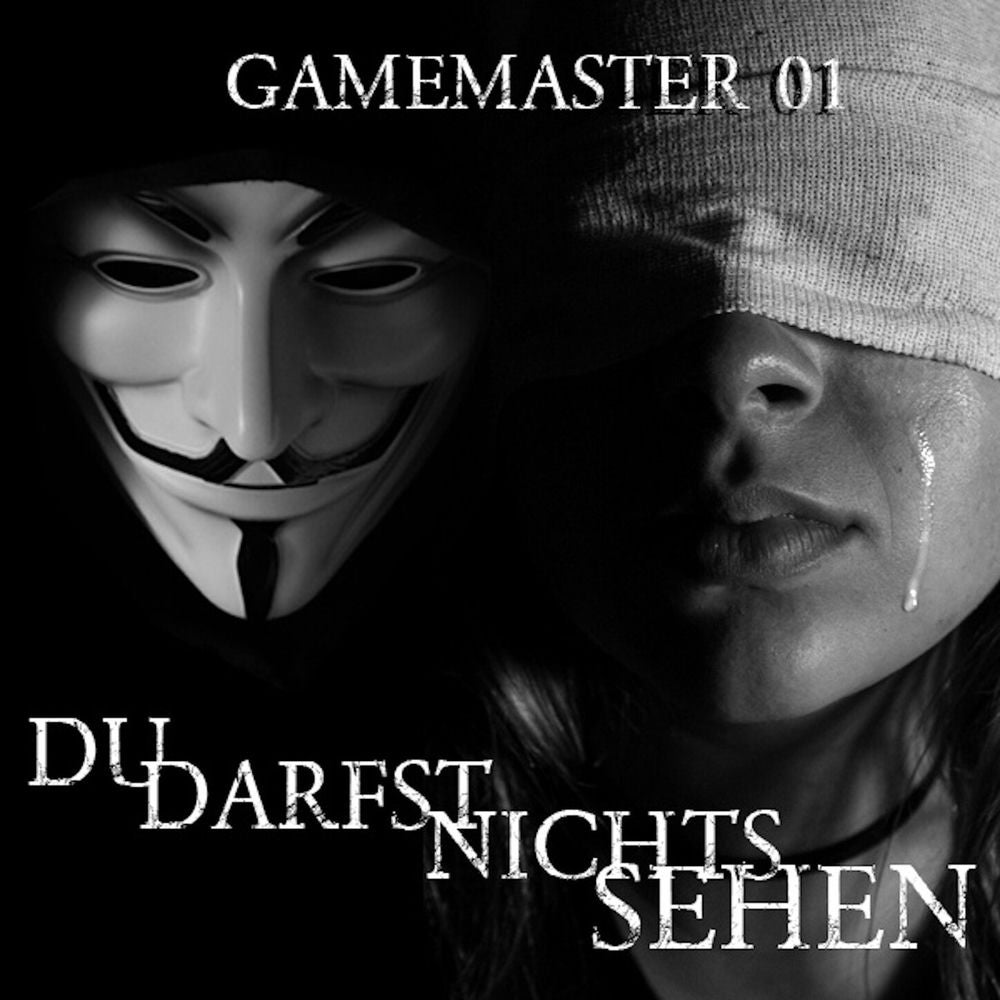 Folge 1: Du darfst nichts sehen