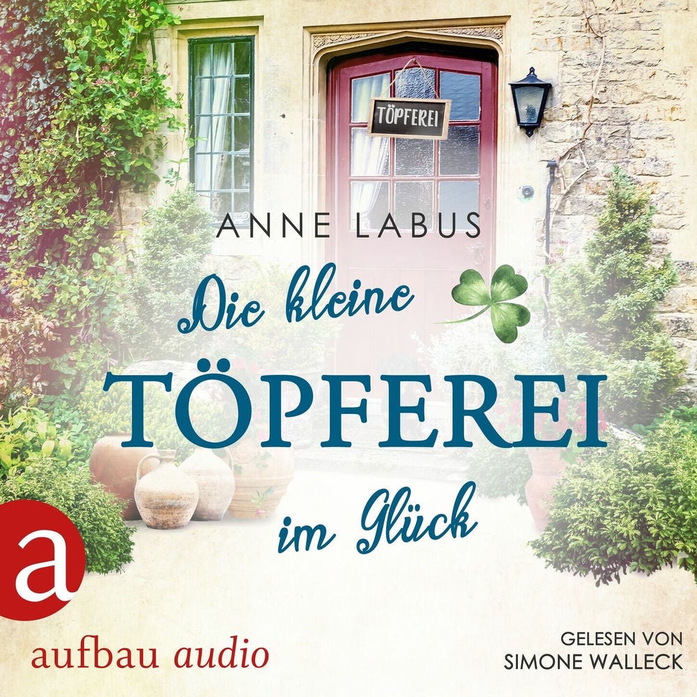 Die kleine Töpferei im Glück - Kleeblatt-Träume, Band 4