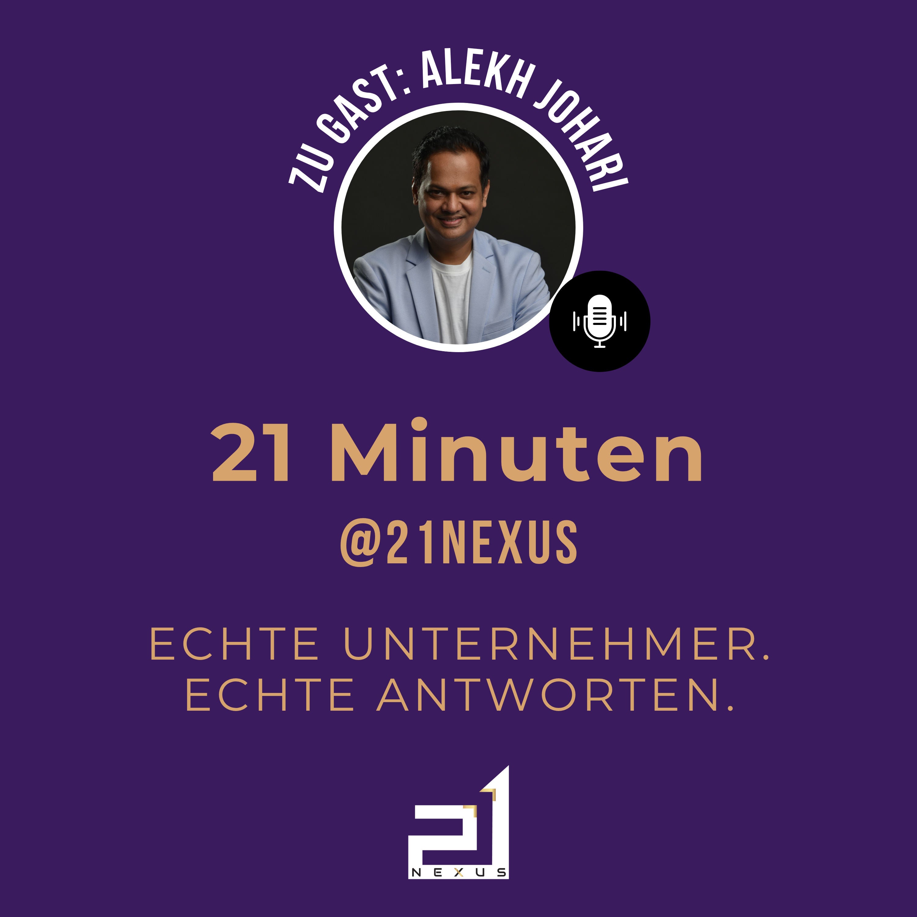 21 Minuten @ 21Nexus: Zu Gast ist Alekh Johari