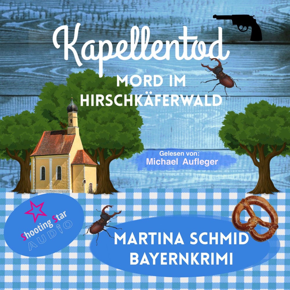 Mord im Hirschkäferwald - Kapellentod, Band 5