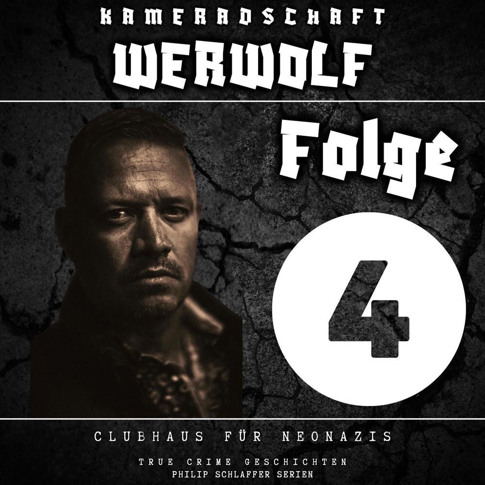 Kameradschaft Werwolf, Folge 4: Clubhaus für Neonazis (True Crime Geschichten)