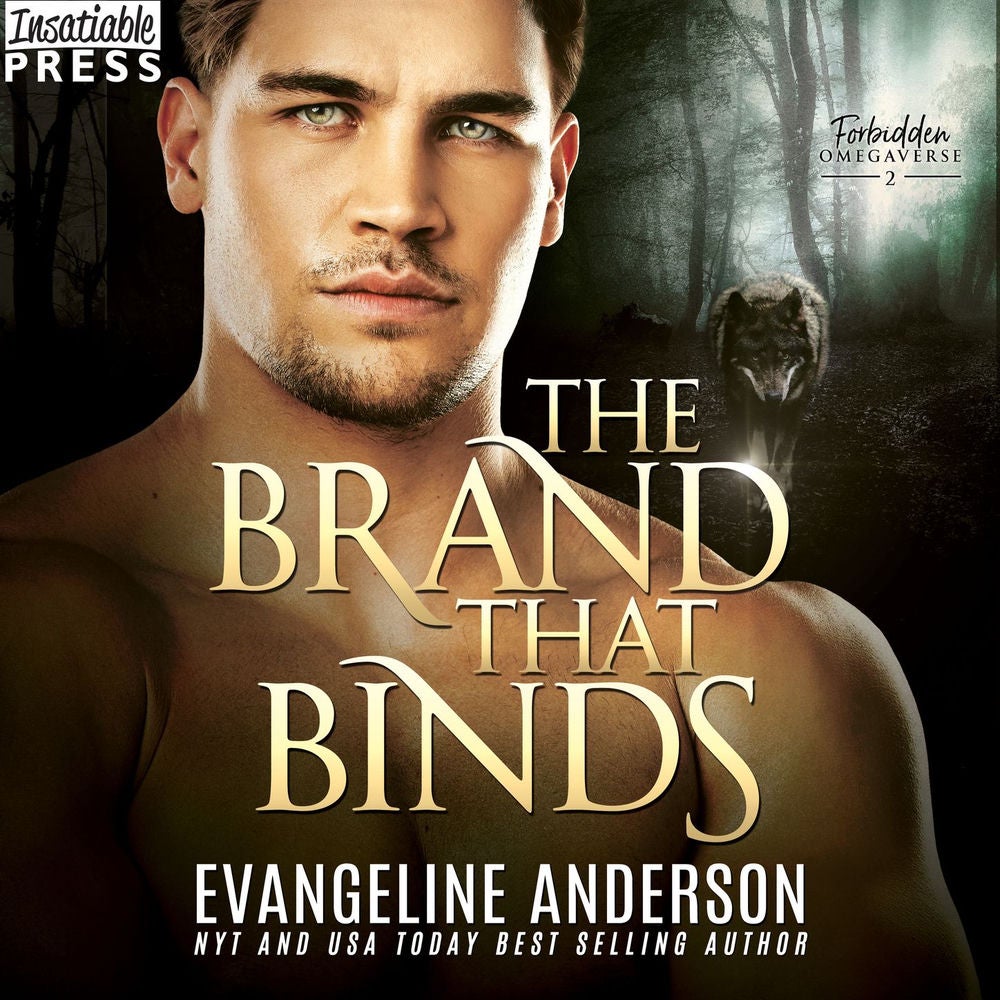 The Brand That Binds - Forbidden Omegaverse, Book 2