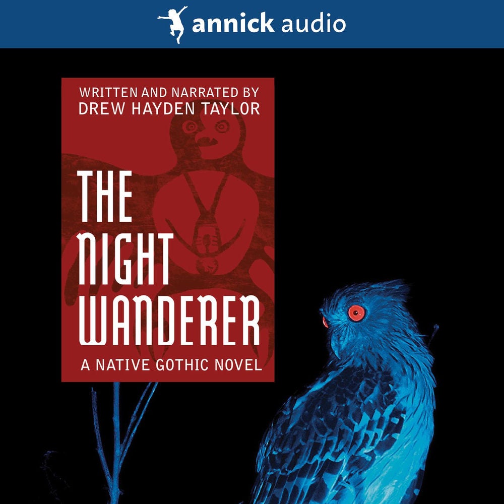 The Night Wanderer - A Native Gothic Novel