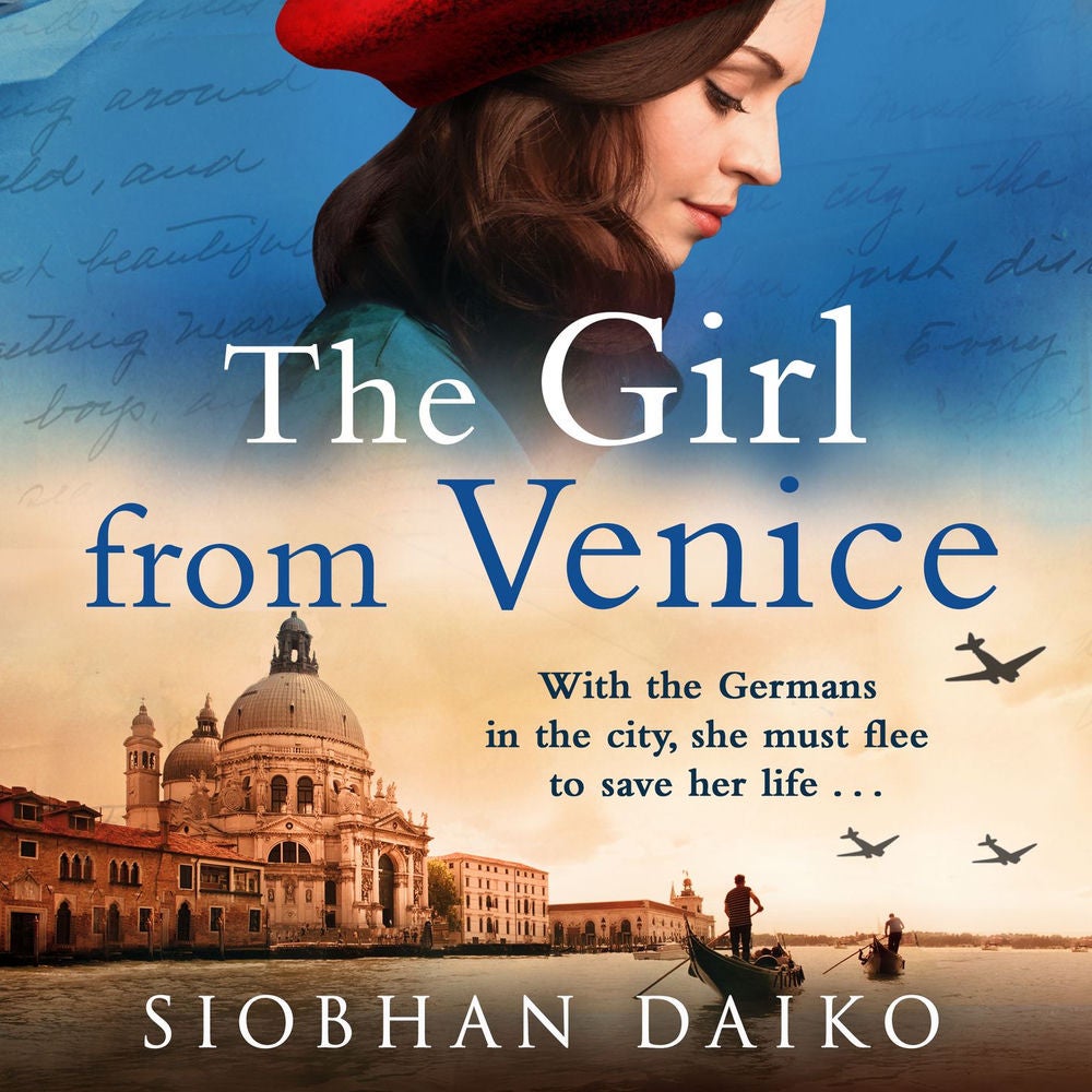 The Girl from Venice - An epic, sweeping historical novel from Siobhan Daiko for summer 2023