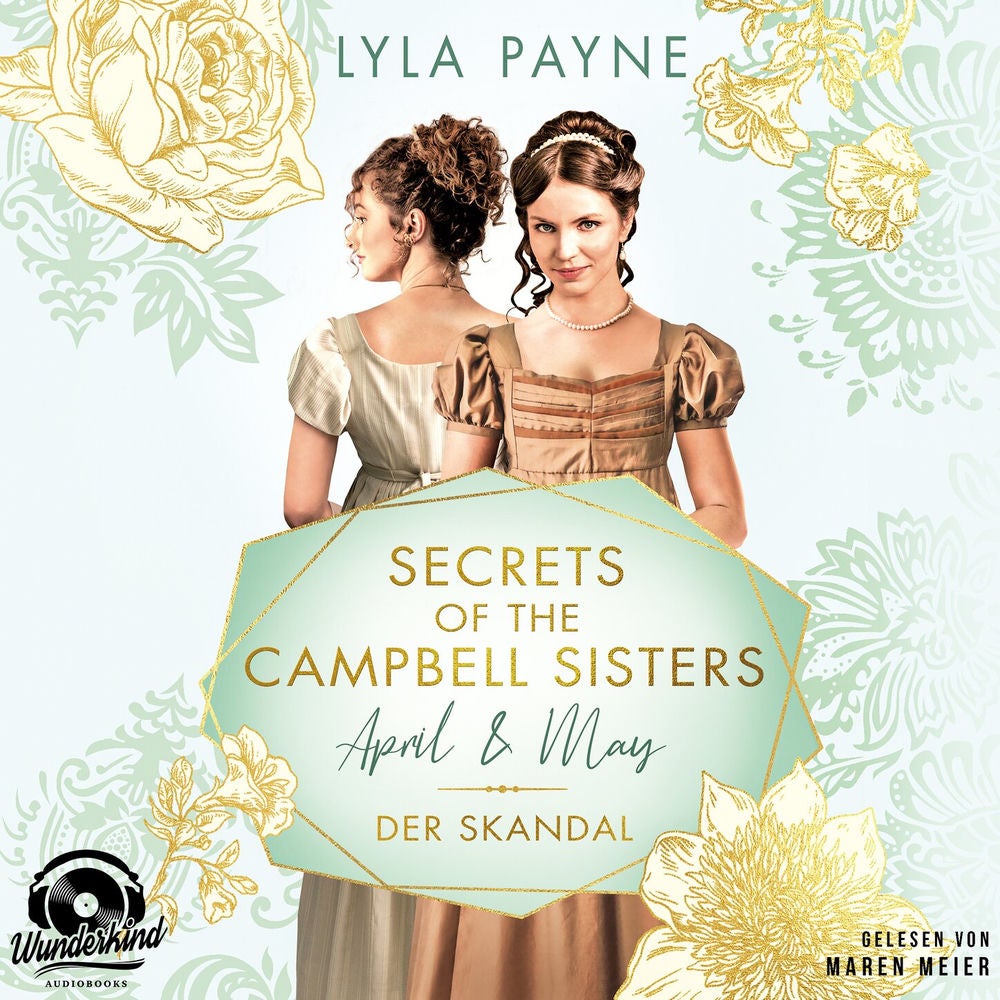 April & May. Der Skandal - Secrets of the Campbell Sisters, Band 1