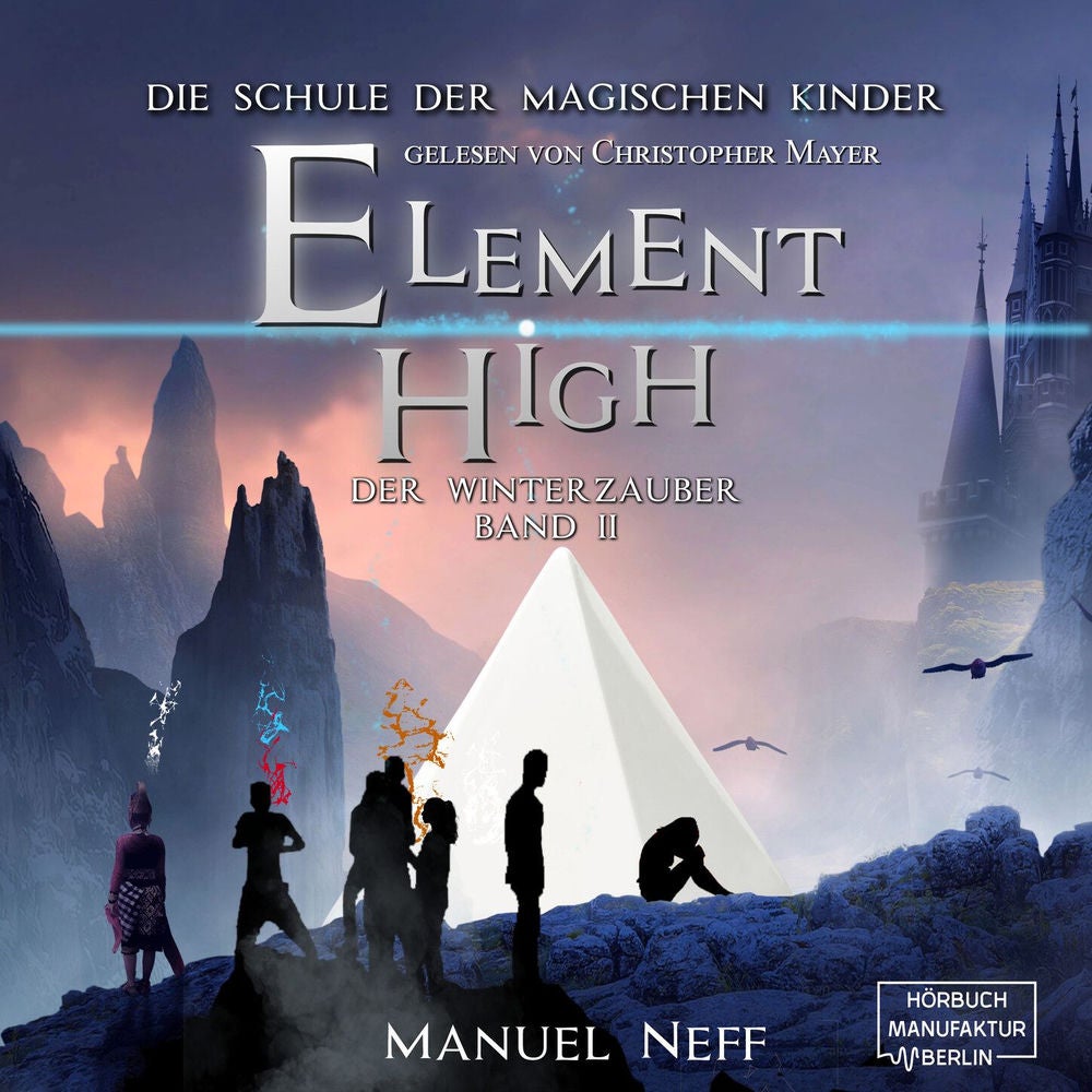 Der Winterzauber - Element High - Die Schule der magischen Kinder, Band 2
