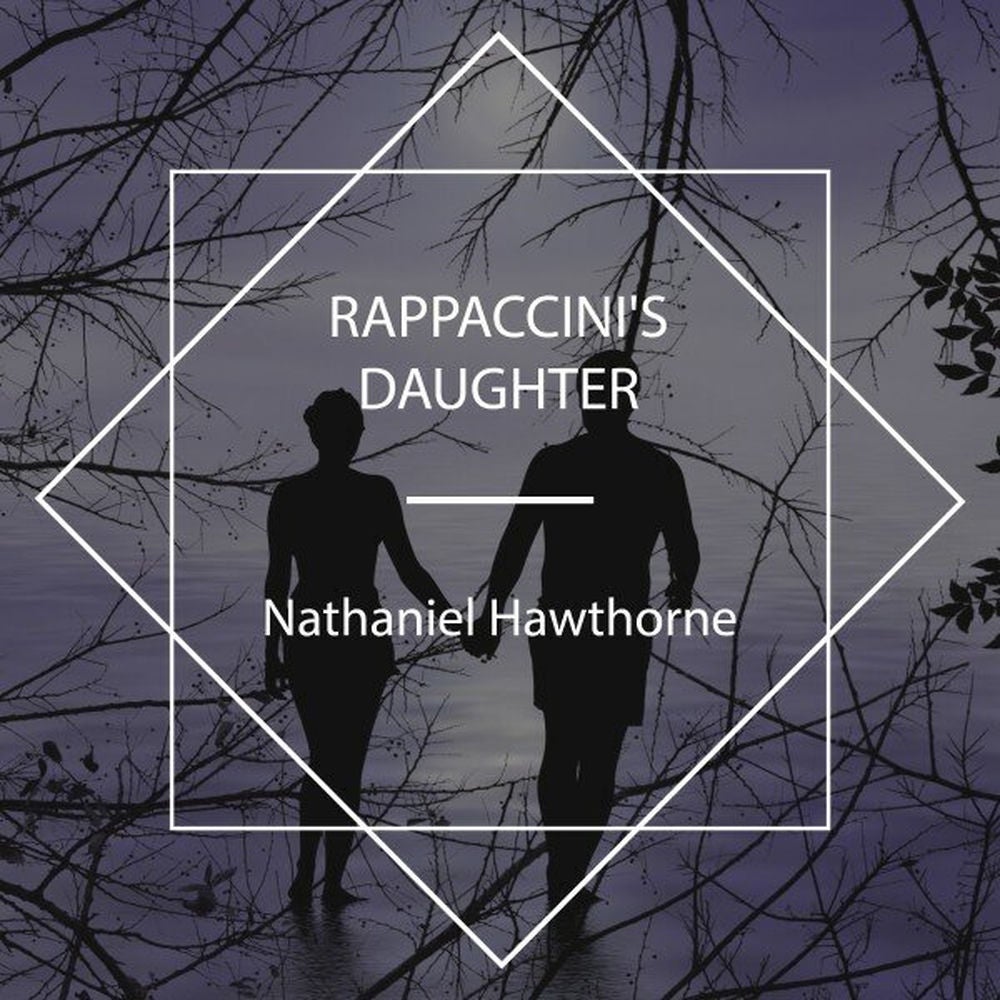 Rappaccini's Daughter