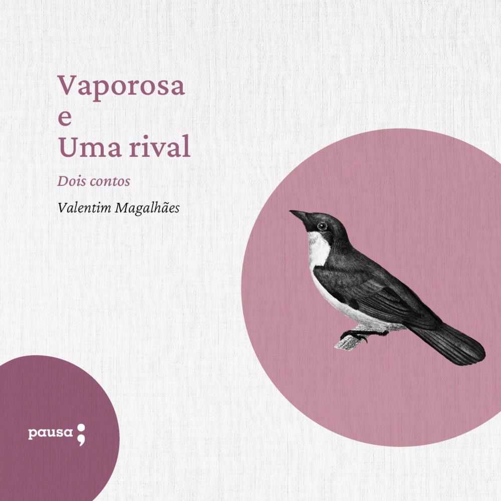 Vaporosa e Uma rival - dois contos de Valetim Magalhães