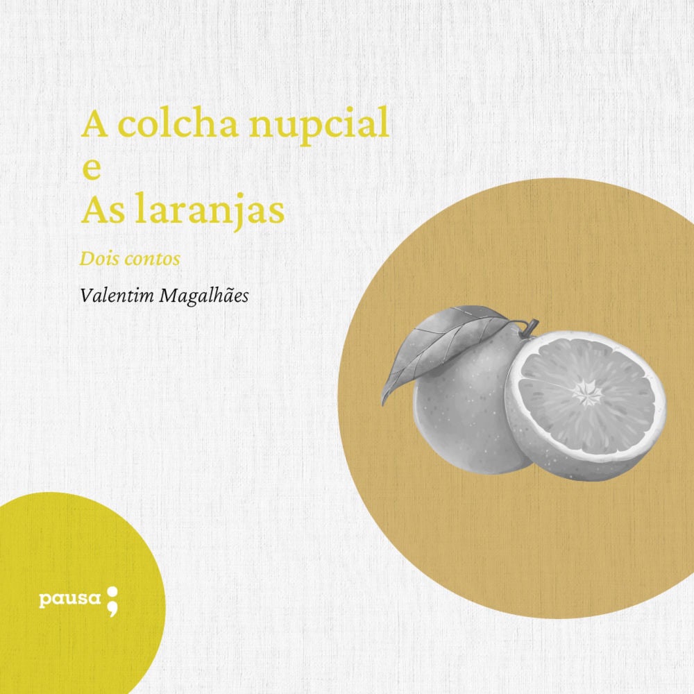 A colcha nupcial e As laranjas - dois contos de Valentim Magalhães