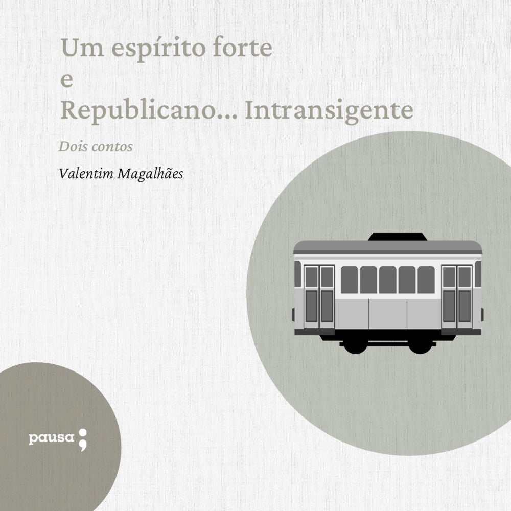 Um espírito forte e Republicano... Intransigente