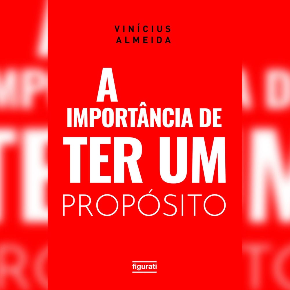 A importância de ter UM propósito