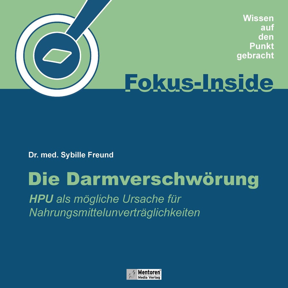 Die Darmverschwörung - HPU als mögliche Ursache für Nahrungsmittelunverträglichkeiten