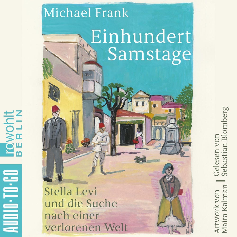 Einhundert Samstage - Stella Levi und die Suche nach einer verlorenen Welt