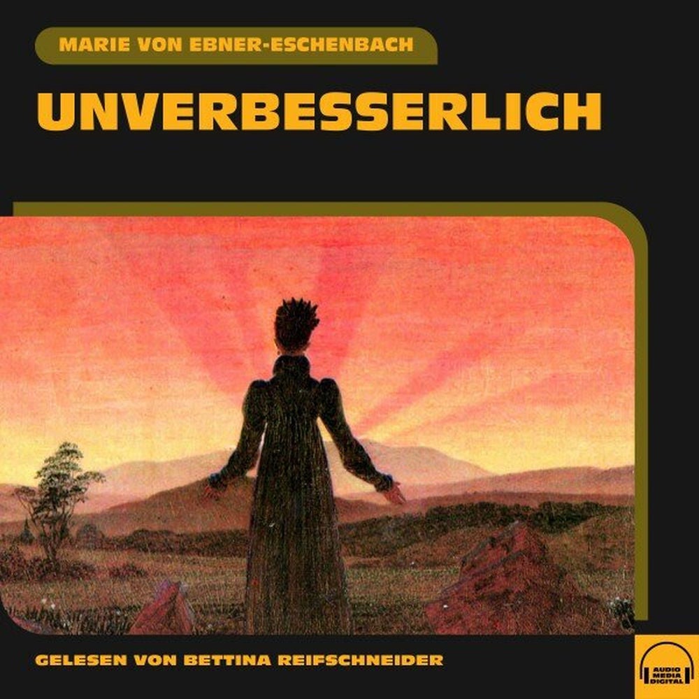 Unverbesserlich