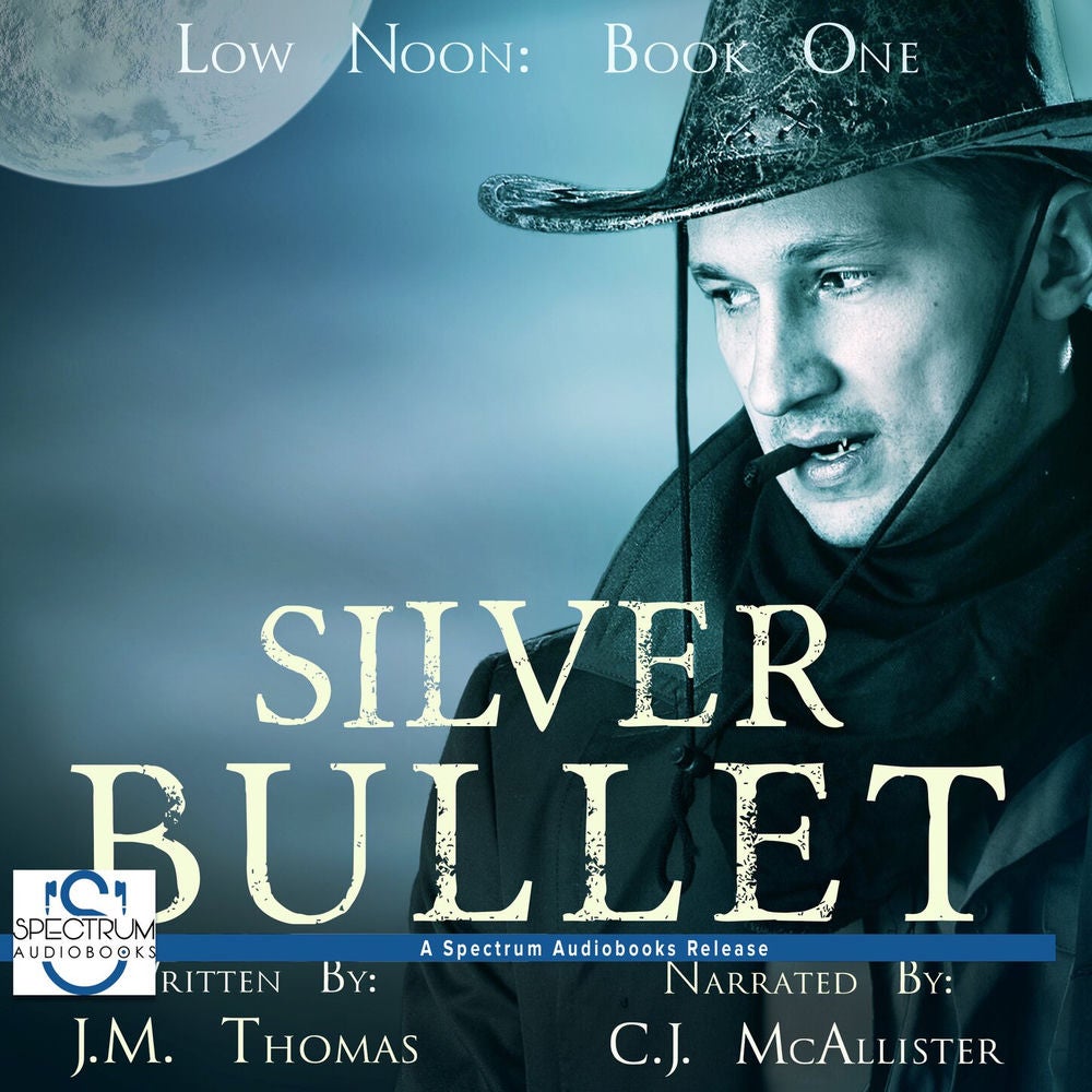 Silver Bullet - Low Noon, Book 1