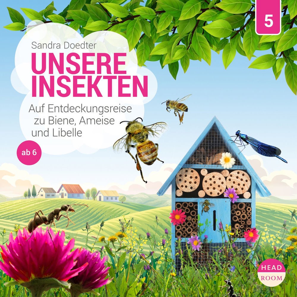 Folge 5: Unsere Insekten - Auf Entdeckungsreise zu Biene, Ameise und Libelle