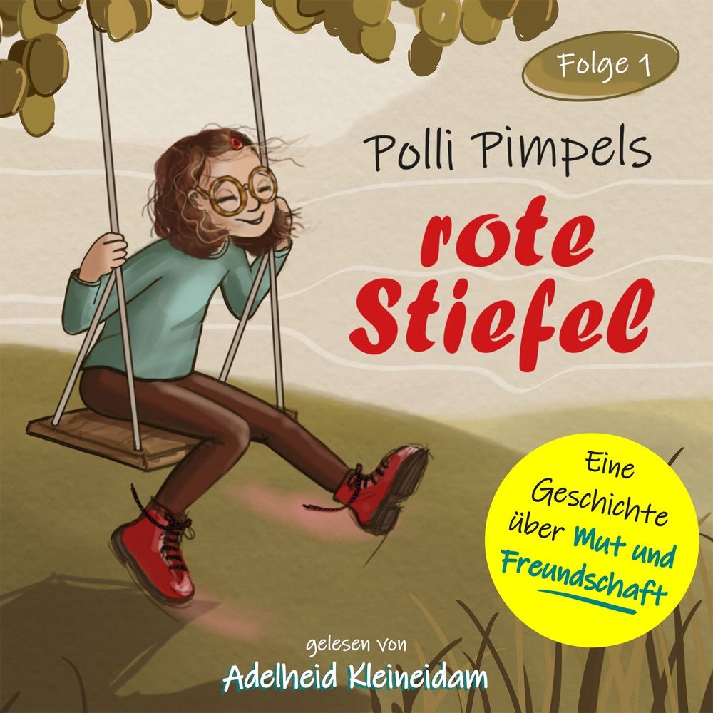 Polli Pimpels rote Stiefel - Polli Pimpel - Eine Geschichte über Mut und Freundschaft, Folge 1