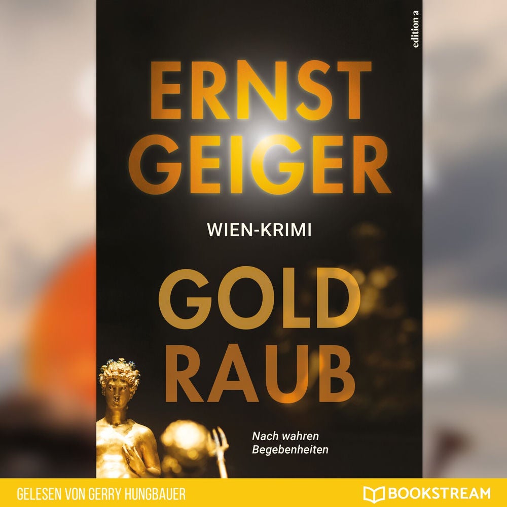 Goldraub - Nach wahren Begebenheiten
