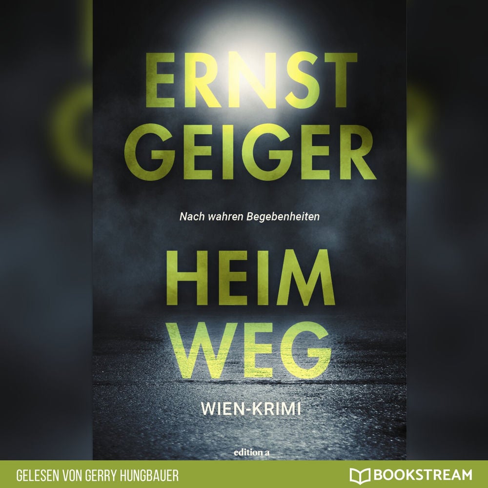 Heimweg - Die Geschichte der Favoritner Mädchenmorde